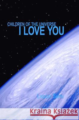 Children of the Universe....I Love You Lindsay Smith 9781460900796 Createspace - książka