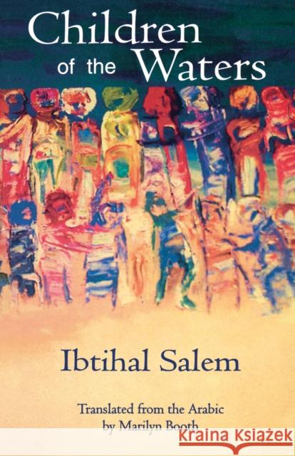 Children of the Waters Ibtihal Salem Marilyn Booth Ibtihal Salim 9780292777736 University of Texas Press - książka