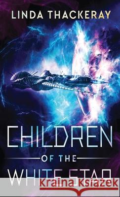 Children Of The White Star Linda Thackeray 9784867512067 Next Chapter - książka