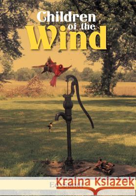 Children of the Wind Ed Sundt 9781479741977 Xlibris Corporation - książka