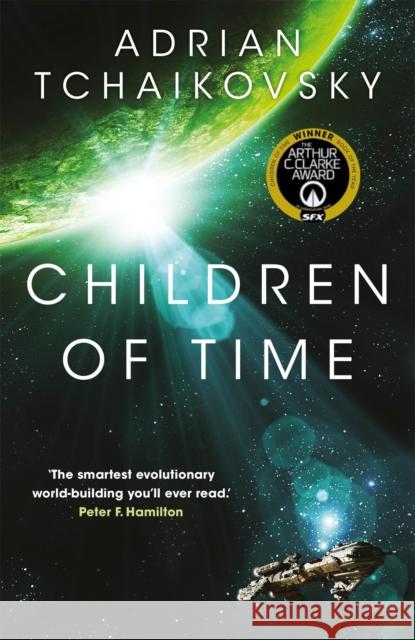 Children of Time: Winner of the Arthur C. Clarke Award for Best Science Fiction Novel Adrian Tchaikovsky 9781447273301 Pan Macmillan - książka