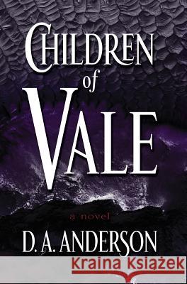Children of Vale D. a. Anderson 9780999858714 Daniel Alan Anderson - książka