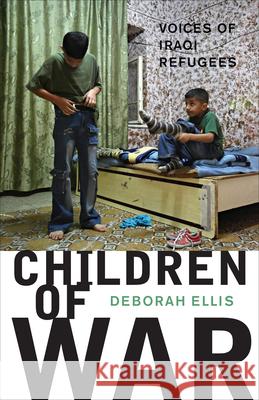 Children of War Ellis, Deborah 9780888999085 Groundwood Books - książka