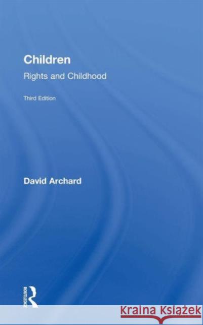 Children: Rights and Childhood David Archard 9780415724852 Routledge - książka