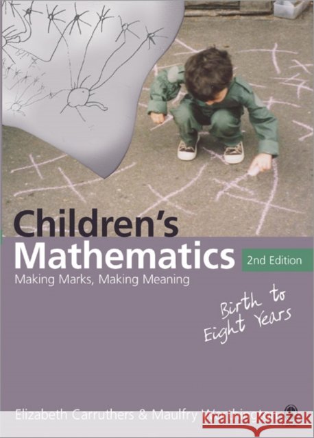 Children′s Mathematics: Making Marks, Making Meaning Carruthers, Elizabeth 9781412922838 Sage Publications - książka