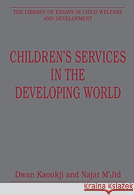 Children's Services in the Developing World  9780754627791 Ashgate Publishing Limited - książka