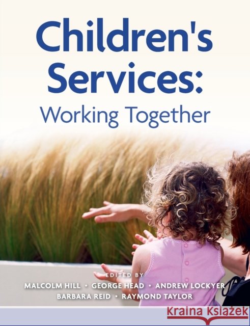 Children's Services: Working Together Hill, Malcolm 9781408237250  - książka