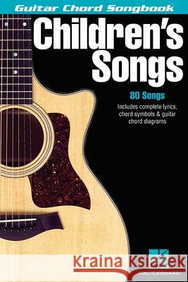 Children's Songs: Guitar Chord Songbook Hal Leonard Publishing Corporation 9780634050602 Hal Leonard Publishing Corporation - książka