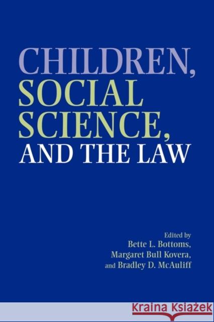 Children, Social Science, and the Law Bette L. Bottoms Margaret Bull Kovera Bradley D. McAuliff 9780521664066 Cambridge University Press - książka