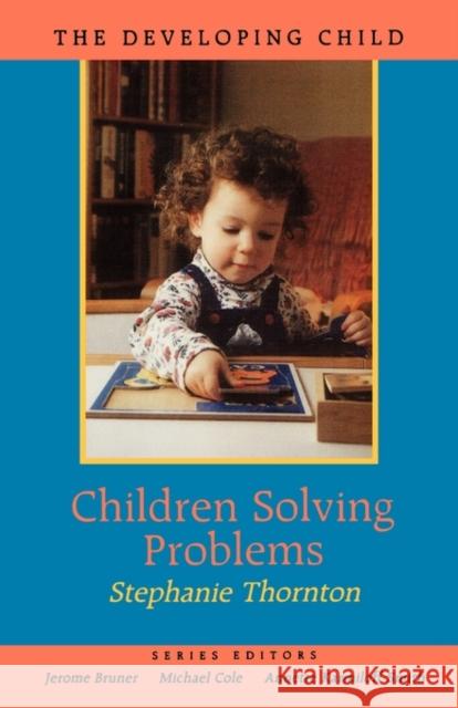 Children Solving Problems Stephanie Thornton 9780674116245 Harvard University Press - książka