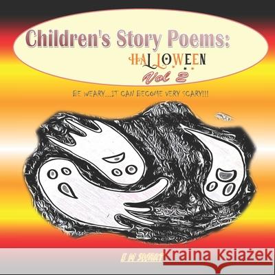 Children Story Poems: Halloween Vol 2 Elmarie Swart 9781991214119 E. M Swart - książka