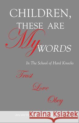 Children, These Are My Words Jerry Kash, Virginia Kash, Merle Hogan 9781498411271 Xulon Press - książka
