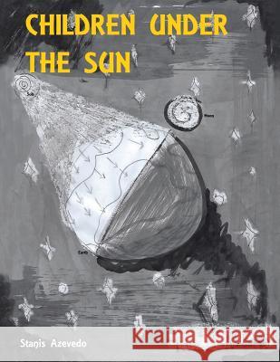 Children Under the Sun Stanis Azevedo 9781728387741 Authorhouse UK - książka