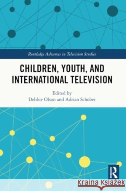 Children, Youth, and International Television Debbie Olson Adrian Schober 9781032152486 Routledge - książka