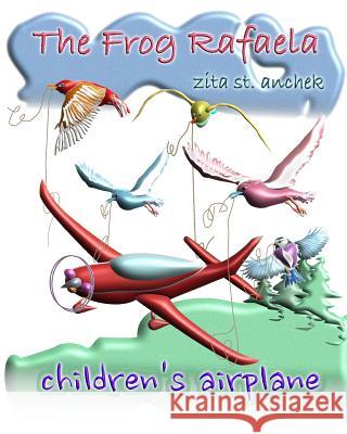 Children's Airplane: The Frog Rafaela Zita S Zita S 9781534735866 Createspace Independent Publishing Platform - książka