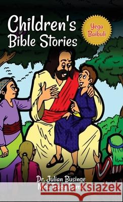 Children's Bible Stories: Yega Baibuli Julian Businge Tracy Guma 9781838137236 Yega Orutooro Publishers - książka