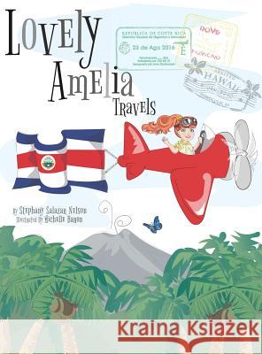 Children's Book: Lovely Amelia Travels Salazar Nelson, Stephany 9780999097403 Stephany Salazar Nelson - książka