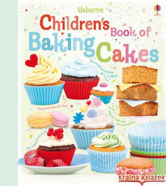 Children's Book of Baking Cakes Abigail Wheatley 9781409523369 Usborne Publishing Ltd - książka