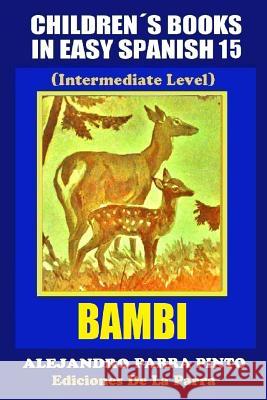 Children's Books in Easy Spanish 15: Bambi (Intermediate Level) Alejandro Parr 9781517110581 Createspace - książka