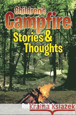 Children's Campfire Stories and Thoughts Robert S. Weil 9781483629285 Xlibris Corporation - książka