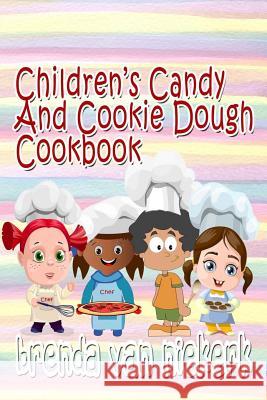 Children's Candy And Cookie Dough Cookbook Van Niekerk, Brenda 9781979218535 Createspace Independent Publishing Platform - książka