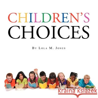 Children's Choices Lola M Jones 9781477108802 Xlibris - książka