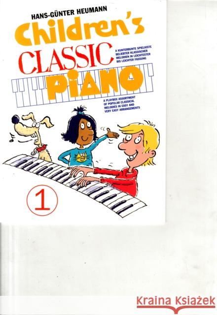 Children's Classic Piano 1: BeruHmte Melodien Der Klassik, Sehr Leicht Arrangiert fur Klavier  9783937041322 Bosworth GmbH - książka