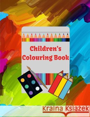 Children's Colouring Book Creations 9781725953208 Createspace Independent Publishing Platform - książka