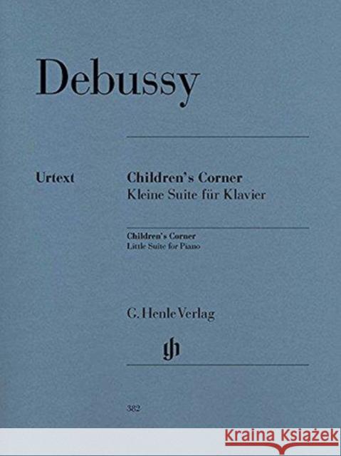 Children's Corner, Klavier : Petite Suite pour piano seul Debussy, Claude Heinemann, Ernst-Günter  9790201803821 Henle (G.), München - książka