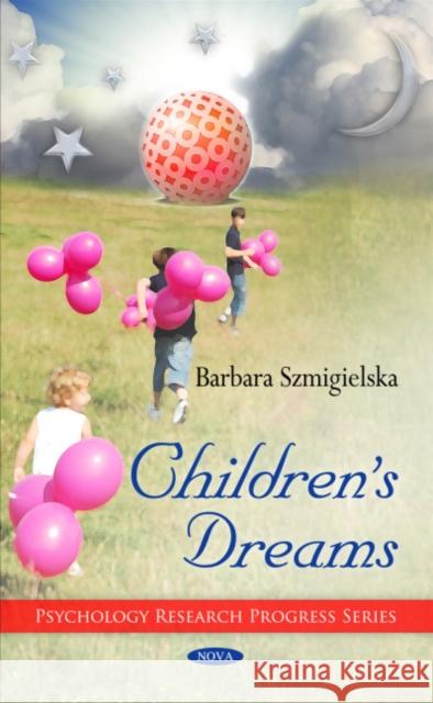 Children's Dreams Barbara Szmigielska 9781608767045 Nova Science Publishers Inc - książka