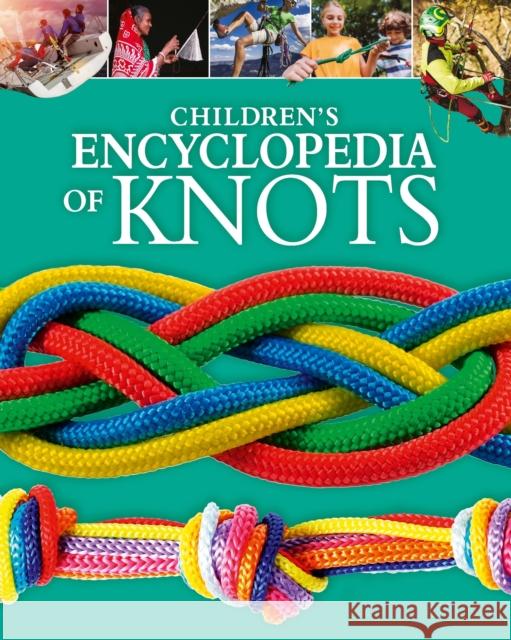 Children's Encyclopedia of Knots Barry Mault 9781398845695 Arcturus Publishing Ltd - książka