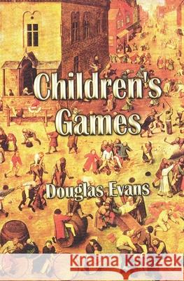 Children's Games Douglas Evans 9780615858180 WT Melon Publishing - książka