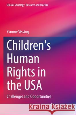 Children's Human Rights in the USA Yvonne Vissing 9783031308505 Springer International Publishing - książka