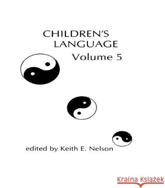 Children's Language : Volume 5 Keith E Nelson 9780898593464  - książka