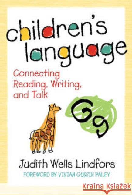 Children's Language: Connecting Reading, Writing, and Talk Lindfors, Judith Wells 9780807748855 Teachers College Press - książka