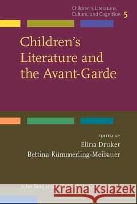 Children's Literature and the Avant-Garde Elina Druker Bettina Kummerling-Meibauer  9789027201591 John Benjamins Publishing Co - książka