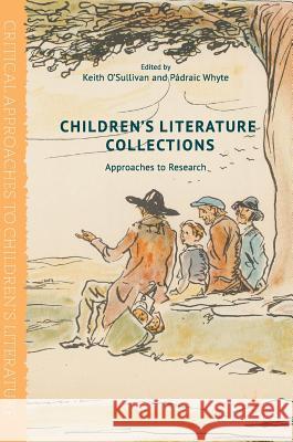 Children's Literature Collections: Approaches to Research O'Sullivan, Keith 9781137603111 Palgrave MacMillan - książka