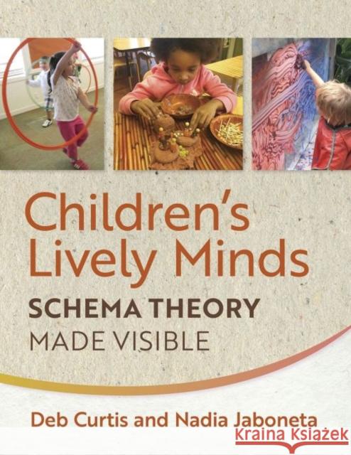 Children's Lively Minds: Schema Theory Made Visible  9781605546940 Redleaf Press - książka