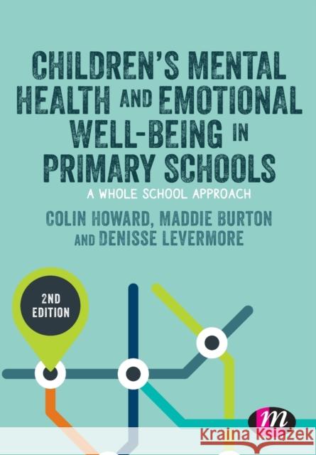 Children’s Mental Health and Emotional Well-being in Primary Schools Denisse Levermore 9781526468215 SAGE Publications Ltd - książka