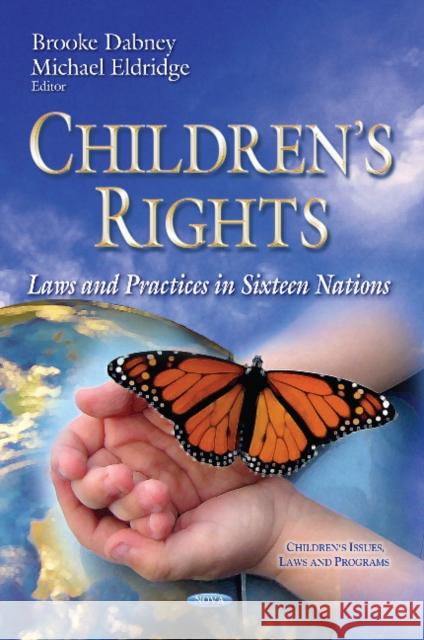 Children's Rights: Laws & Practices in Sixteen Nations Brooke Dabney, Michael Eldridge 9781629482521 Nova Science Publishers Inc - książka
