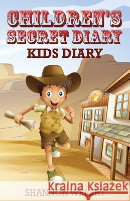 Children's Secret Diary: Kid's Diary Shannon Wright 9781628846843 Baby Professor - książka