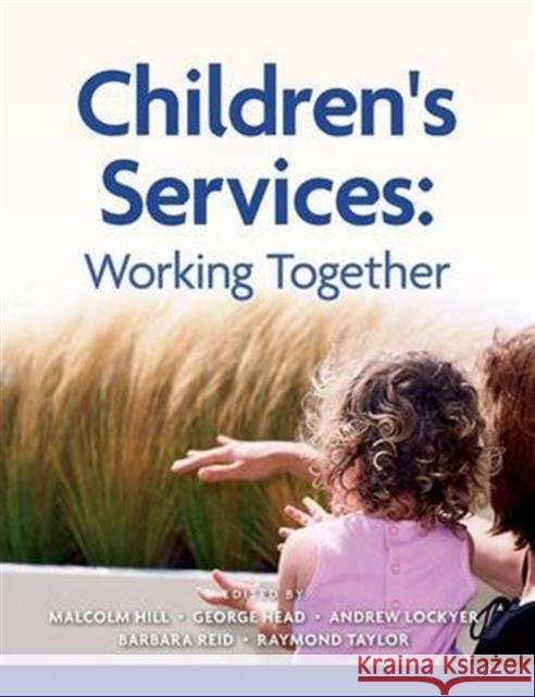 Children's Services: Working Together Malcolm Hill Sir George Head Andrew Lockyer 9781138172166 Routledge - książka