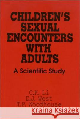Children's Sexual Encounters with Adults C. K. Li Donald J. West T. P. Woodhouse 9780879758202 Prometheus Books - książka