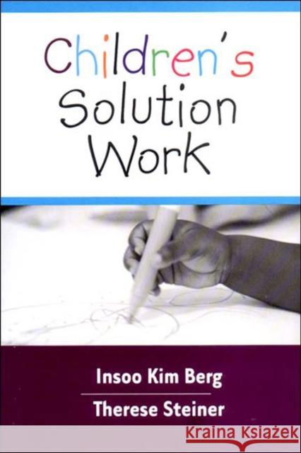 Children's Solution Work Insoo Kim Berg Therese Steiner 9780393703870 W. W. Norton & Company - książka