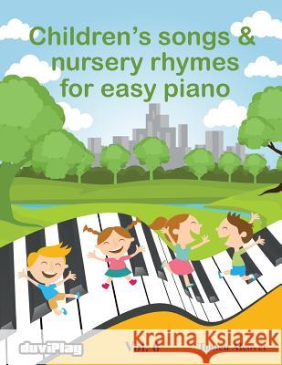 Children's songs & nursery rhymes for easy piano. Vol 6. Duviplay 9781537211886 Createspace Independent Publishing Platform - książka