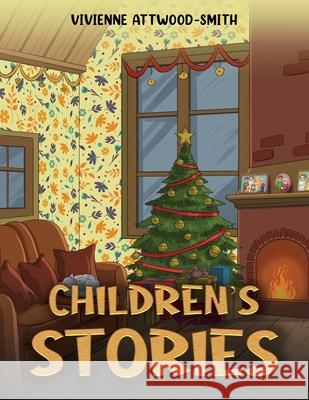 Children's Stories Vivienne Attwood-Smith 9781035897964 Austin Macauley Publishers - książka