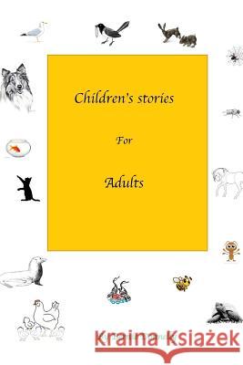 Children's stories for adults Donnelly, Bernie 9781983500411 Createspace Independent Publishing Platform - książka