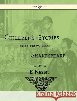 Children's Stories From Shakespeare E. Nesbit John H. Bacon 9781444657487 Pook Press - książka