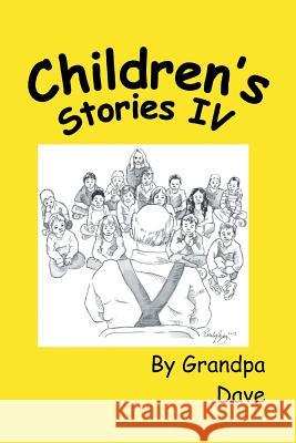 Children's Stories IV Grandpa Dave 9781466993778 Trafford Publishing - książka