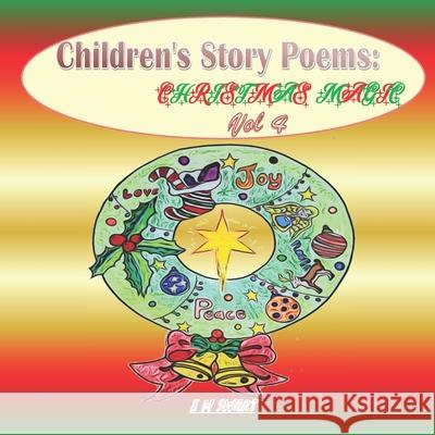 Childrens Story Poems: Christmas magic Vol 4 Elmarie Swart 9781991214126 E.M Swart - książka